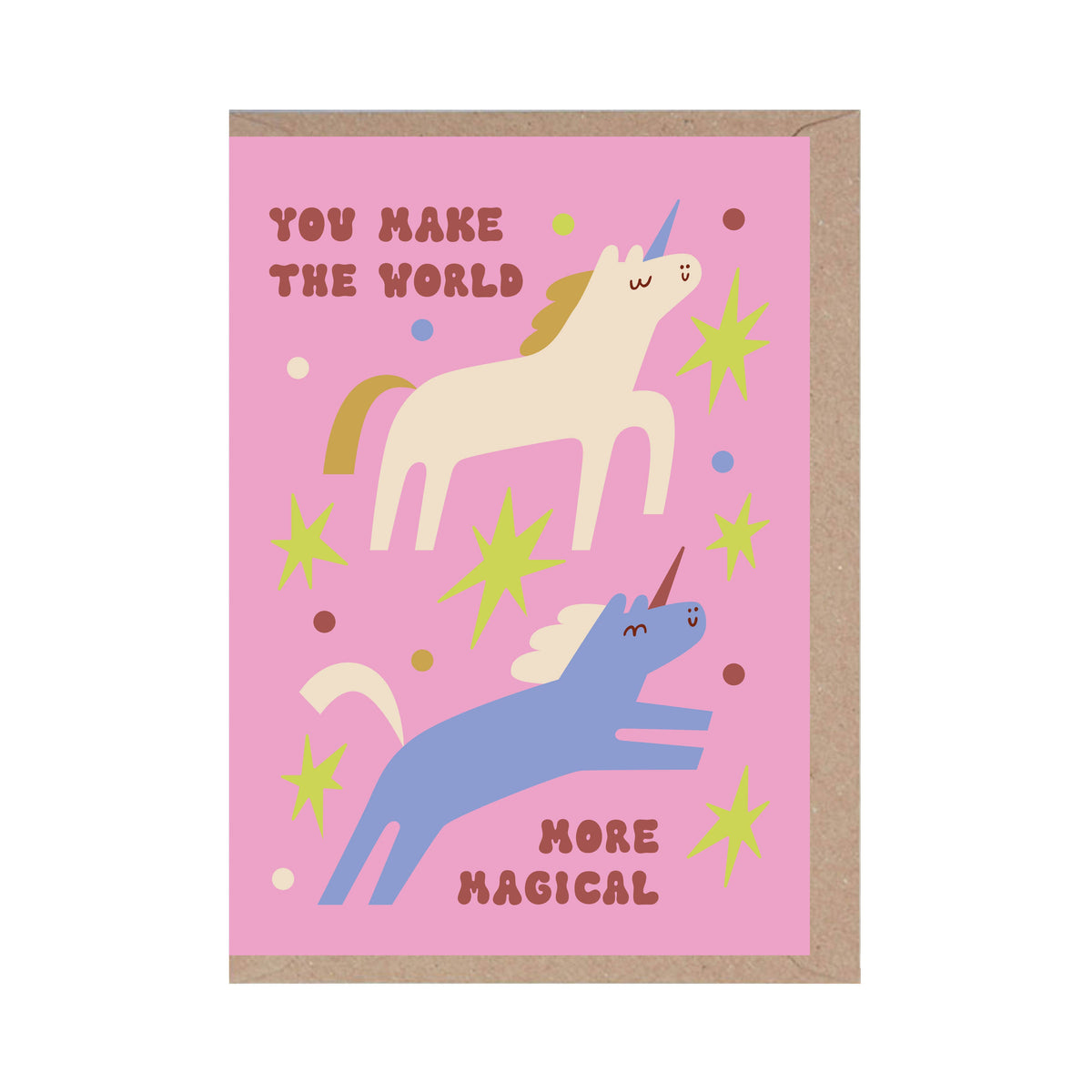 You Make The World More Magical - Unicorns - Love - Card