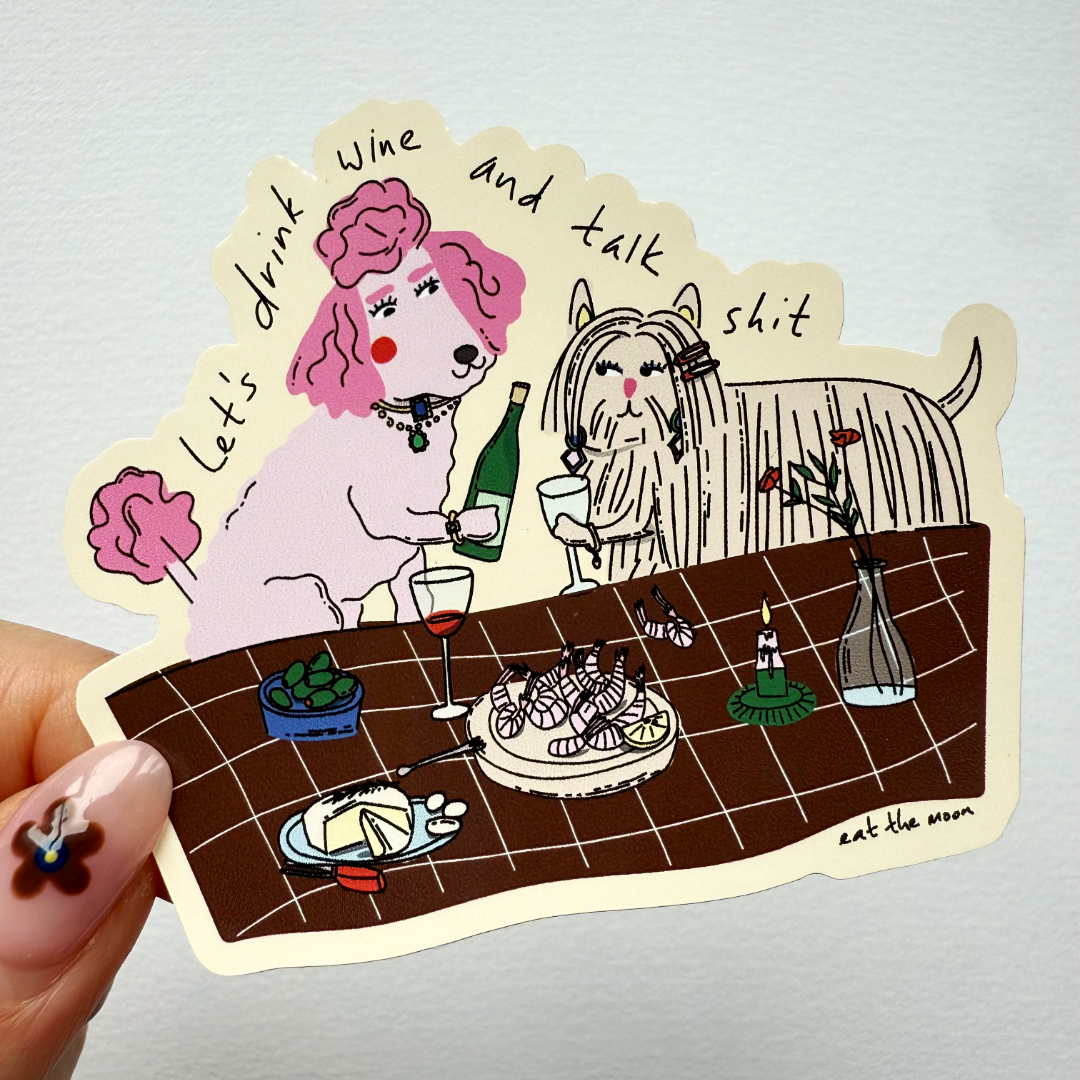 Drink Wine & Talk Sh!t Vinyl Sticker