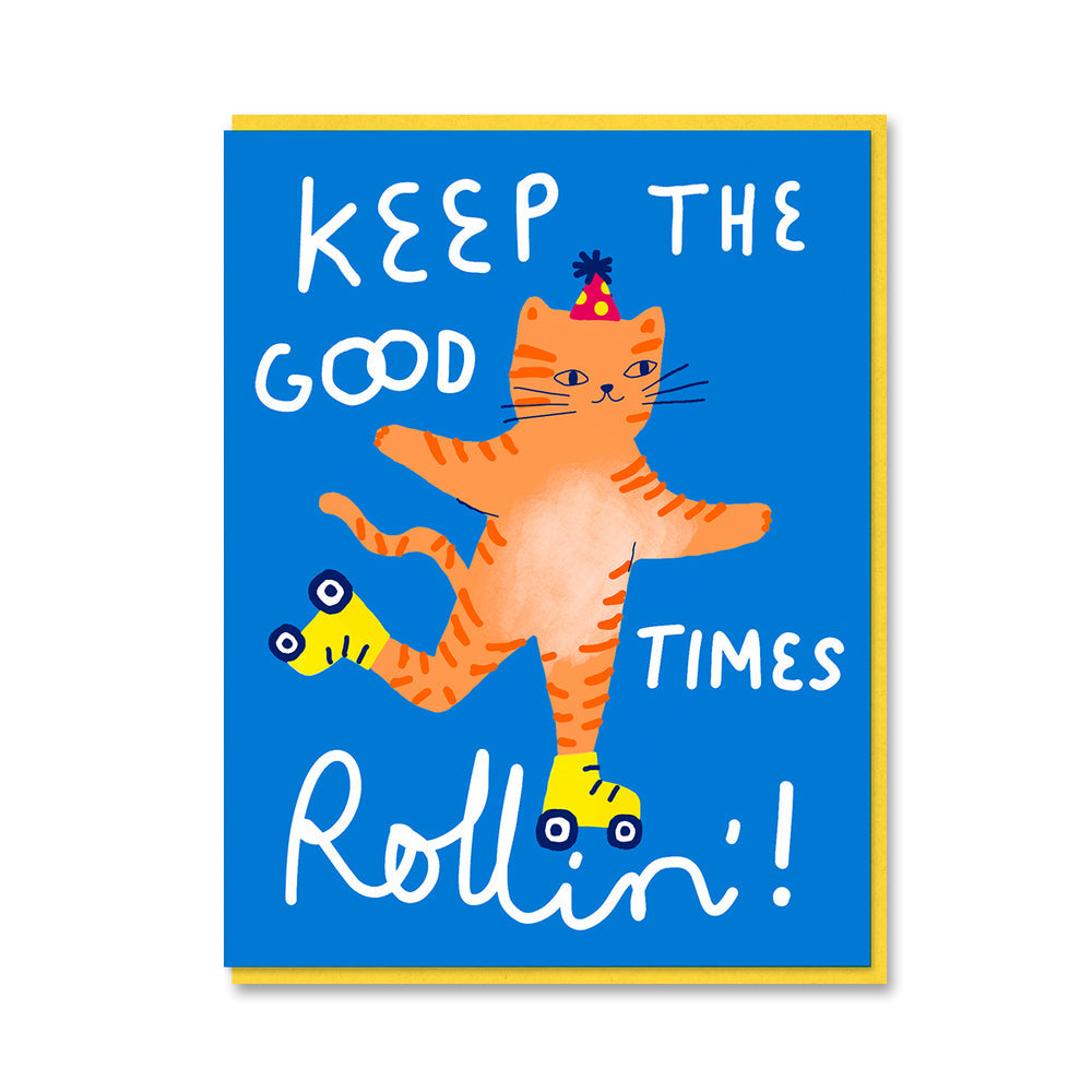 Keep the Good Times Rollin' Cat Card