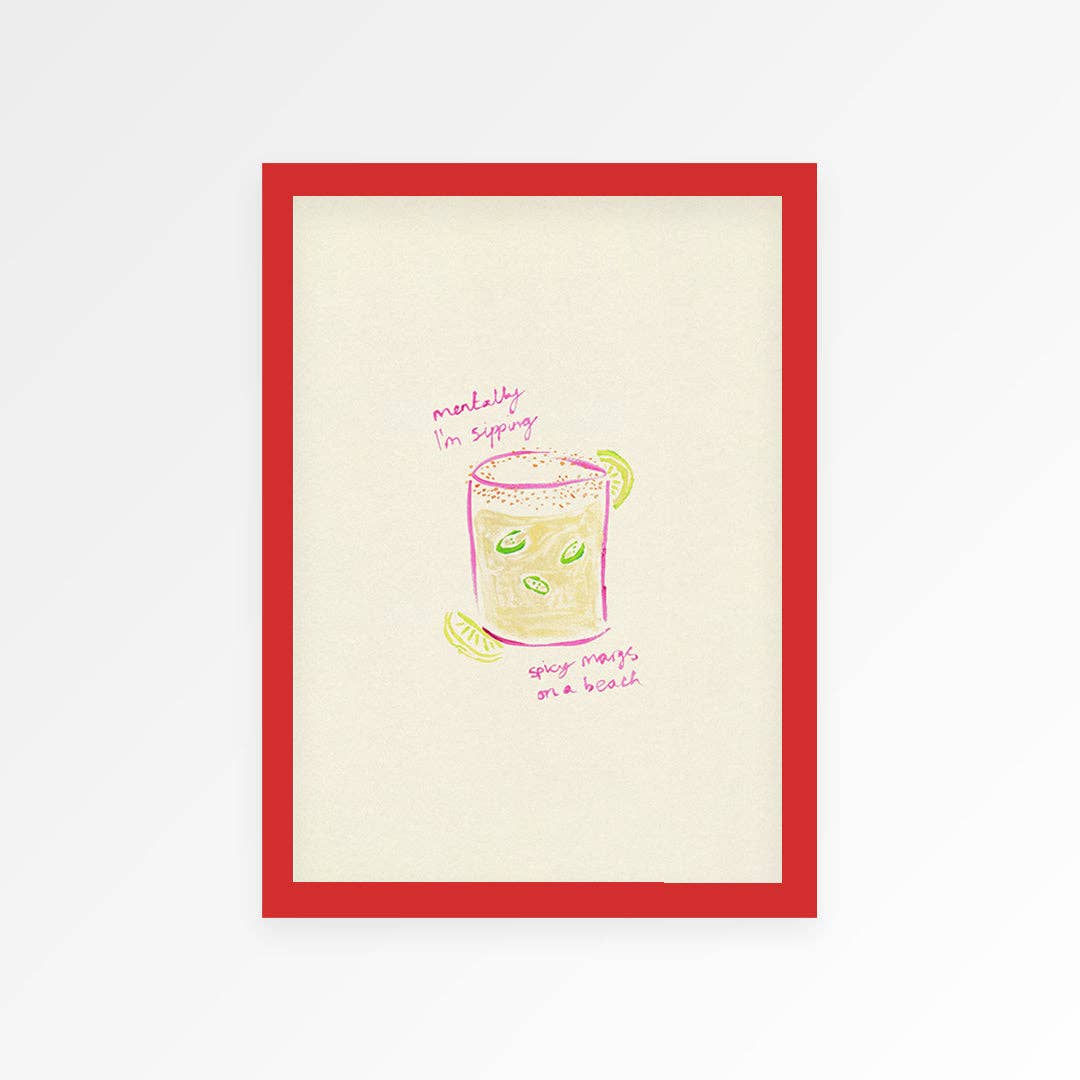 Sippin Spicy Margs print A3 — gift for cocktail lovers