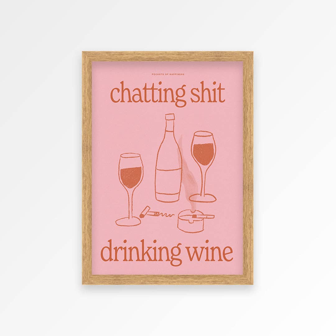 Chatting Shit Drinking Wine print A5 — humour wall art