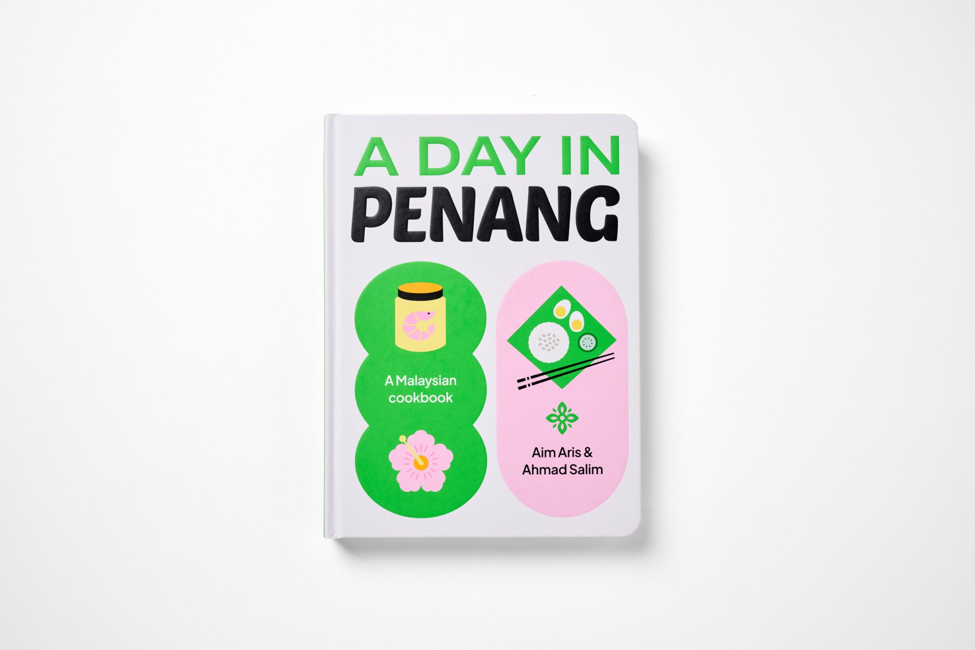 A Day in Penang: A Malaysian Cookbook