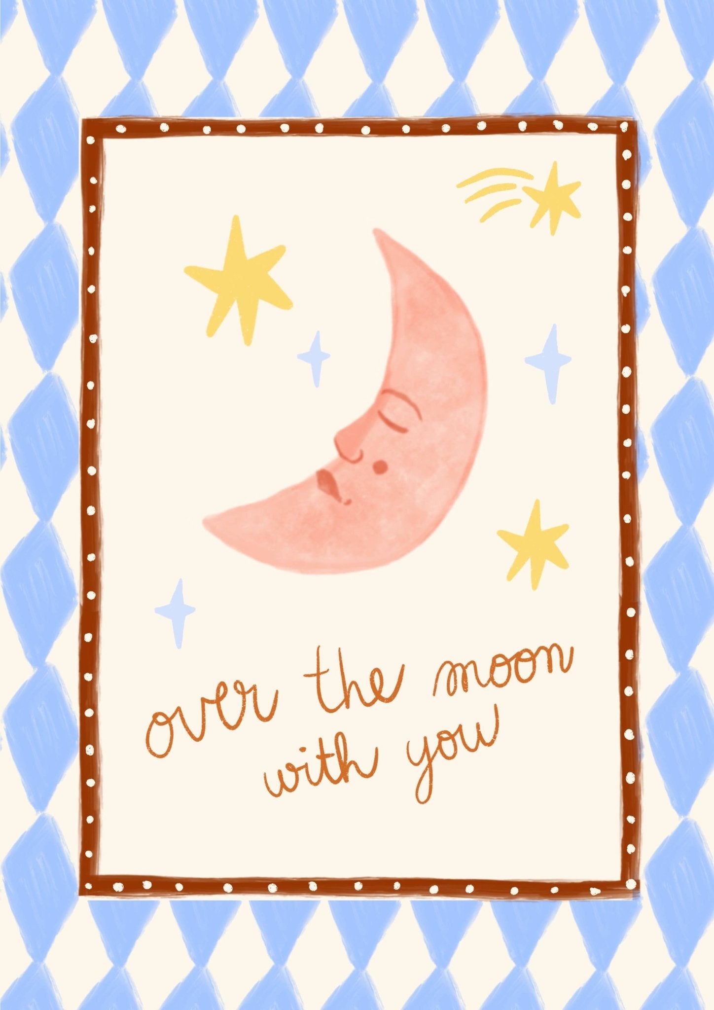 Over the moon with you print - A4 - art Carole Hillman Modern Love Store Glasgow