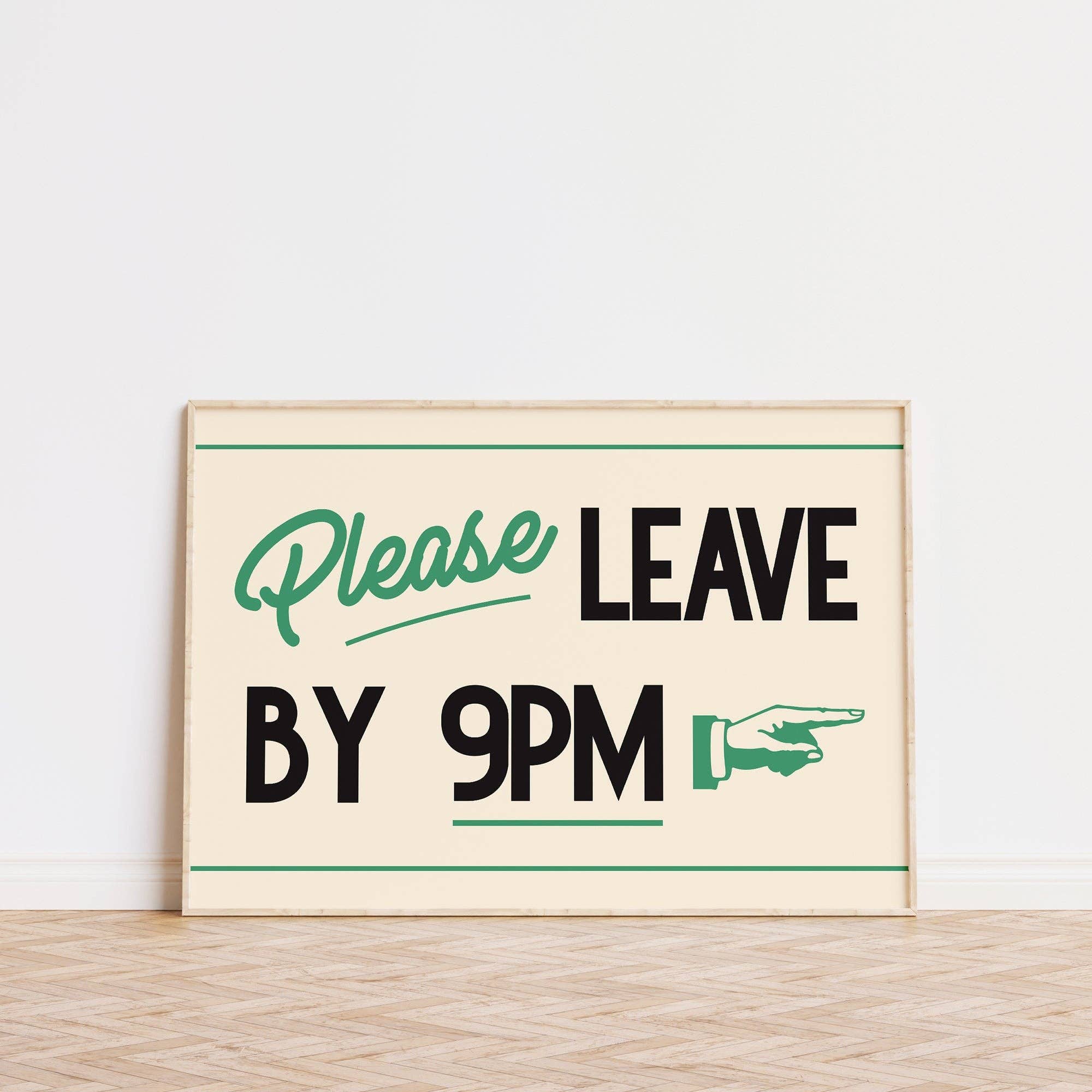 Please Leave By 9pm Print: Green / Unframed / A5