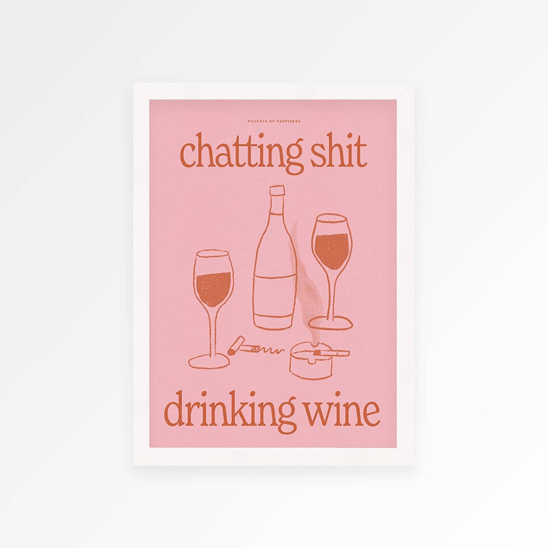 Chatting Shit Drinking Wine print A5 unframed by Proper Good