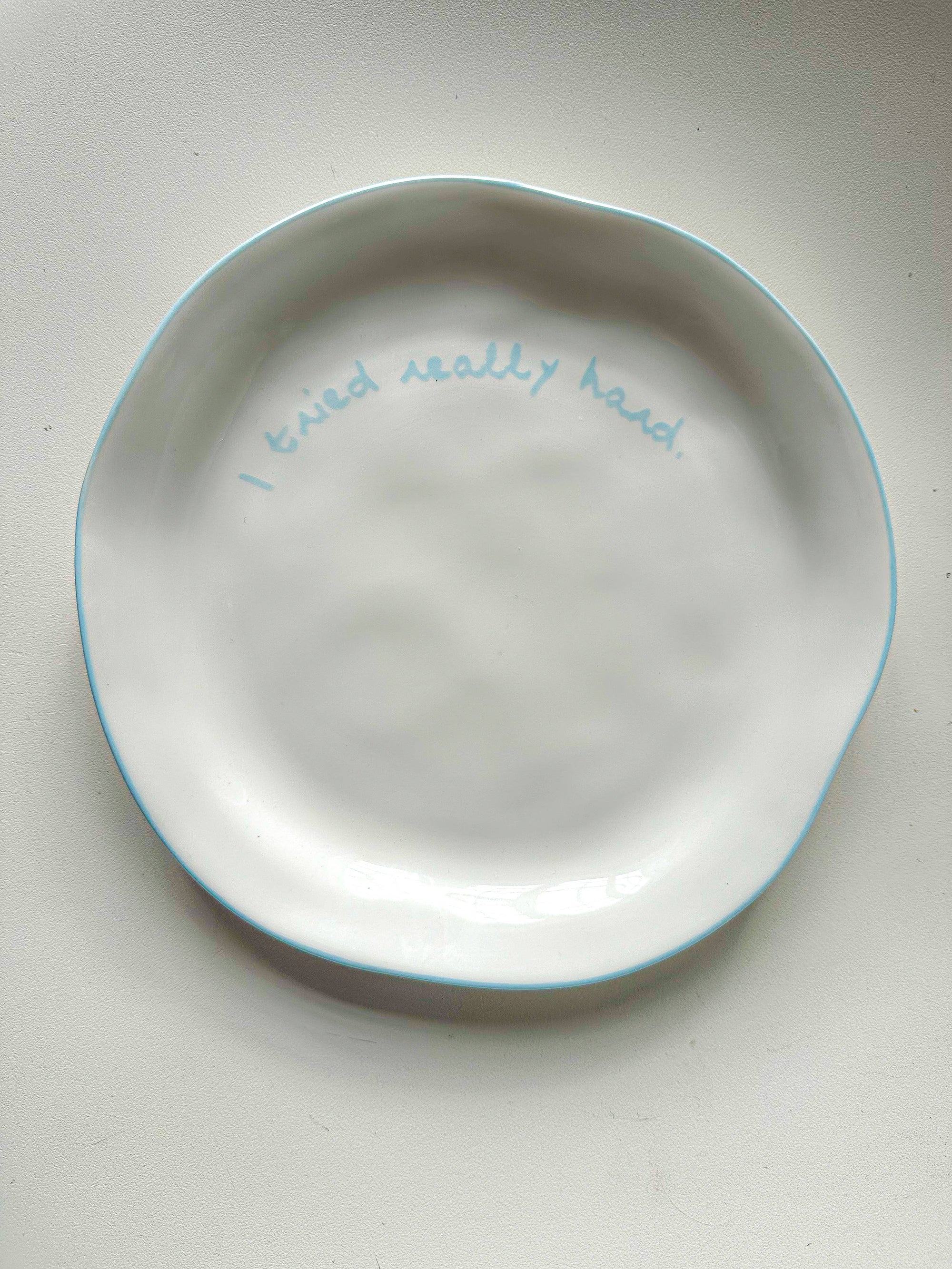 Statement Plate - 'I tried really hard'
