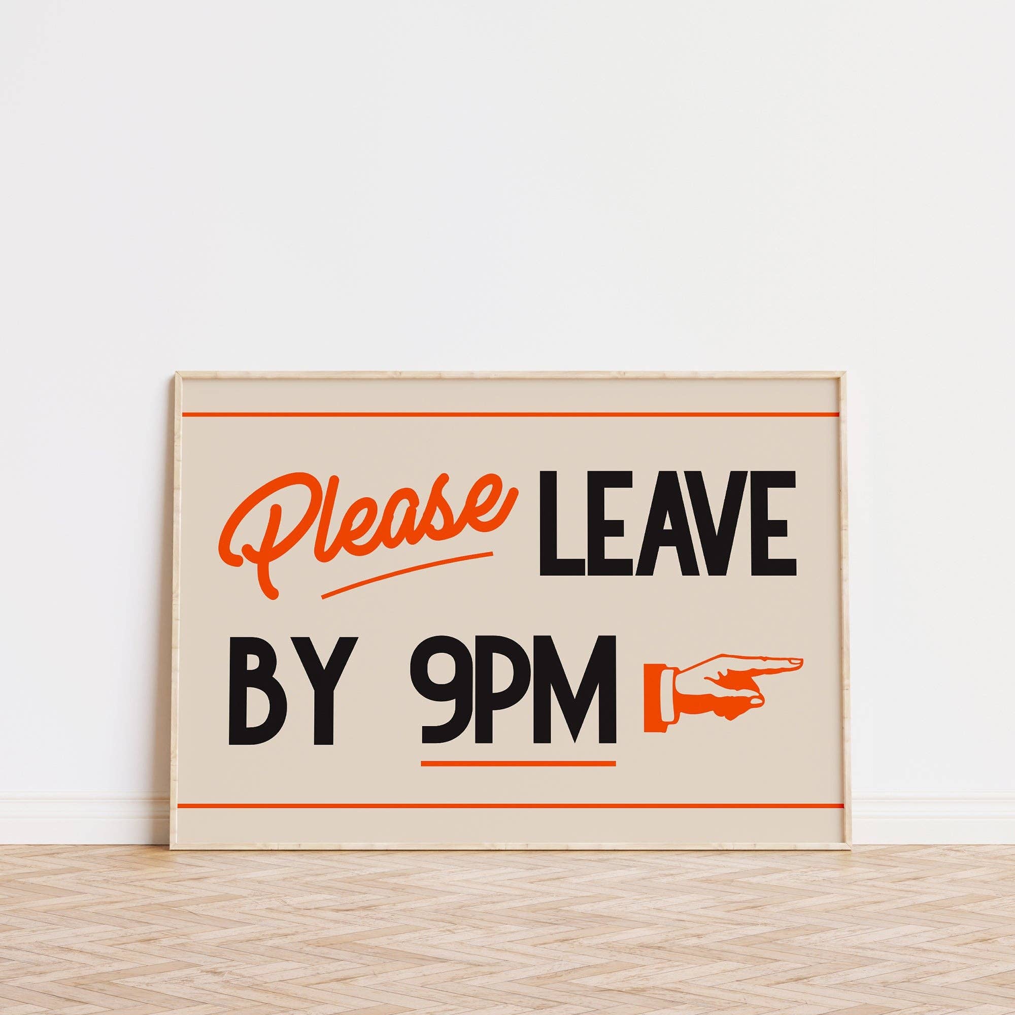 Please Leave By 9pm Print: Orange / Unframed / A5
