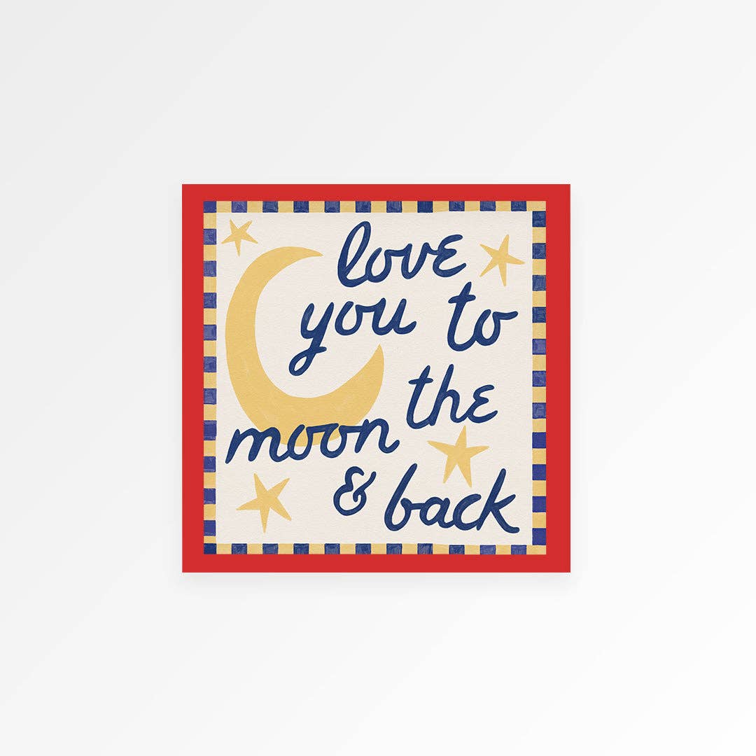 Love You To Moon And Back 20x20cm - Proper Good Modern Love Store Glasgow