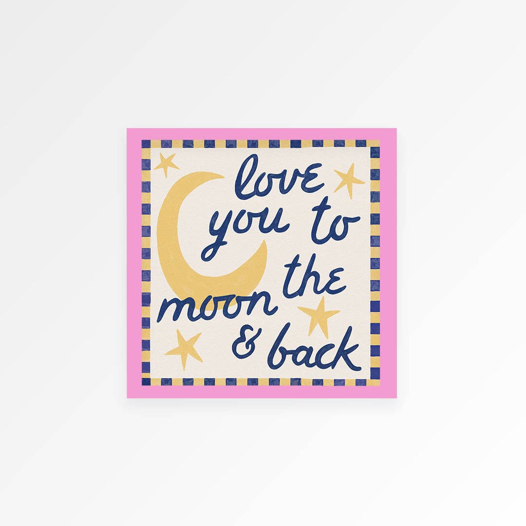 Love You To Moon And Back 20x20cm - Proper Good Modern Love Store Glasgow