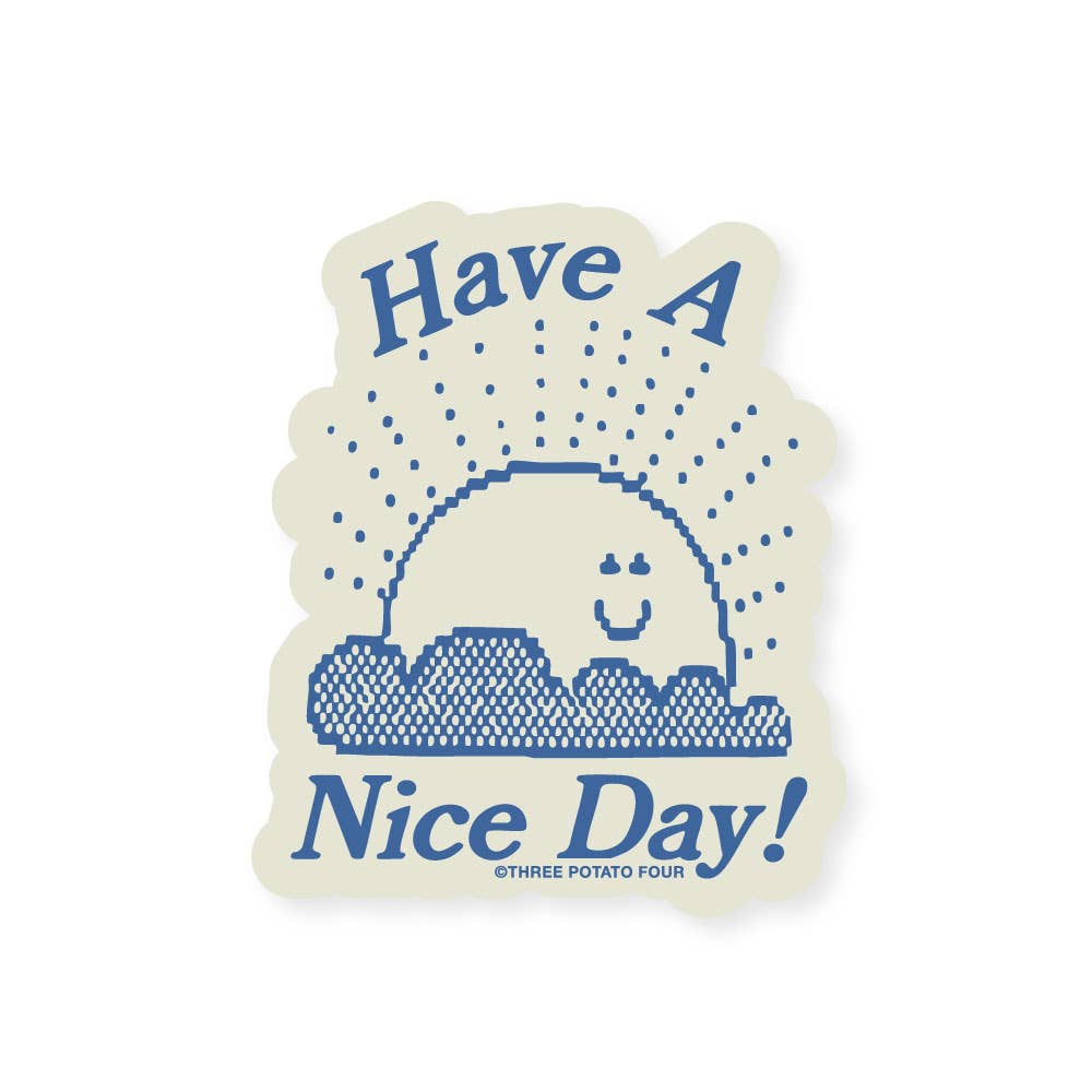 Sticker - Have A Nice Day - Three Potato Four Modern Love Store Glasgow