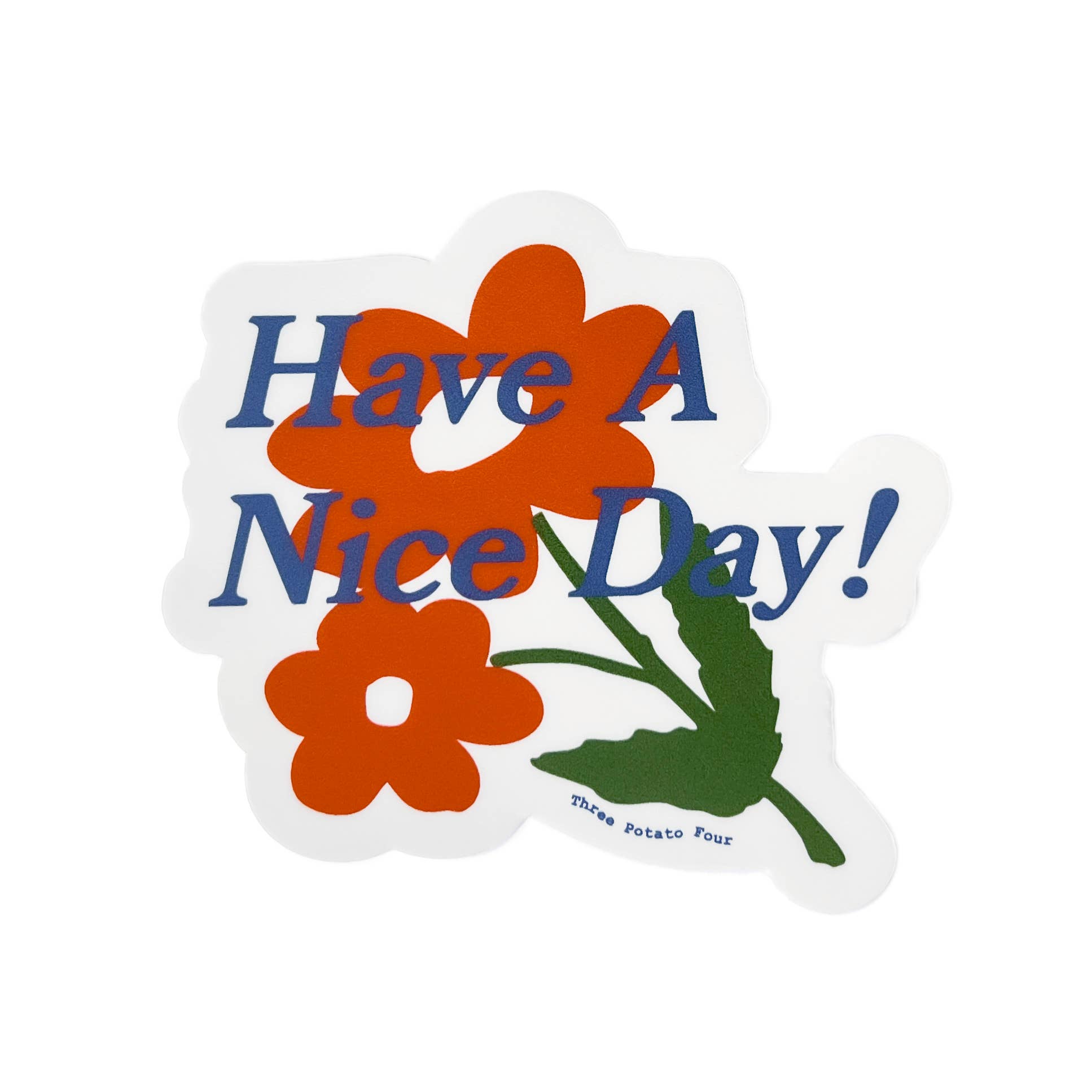 Sticker - Orange Blossom "Have a Nice Day" - Three Potato Four Modern Love Store Glasgow