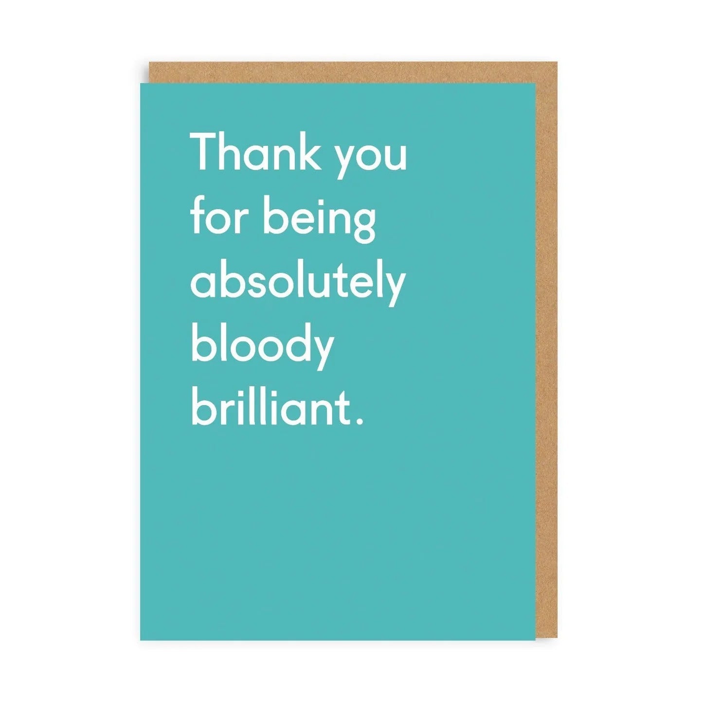 Thank You Being Bloody Brilliant Greeting Card - Card Ohh Deer UK + EU Modern Love Store Glasgow