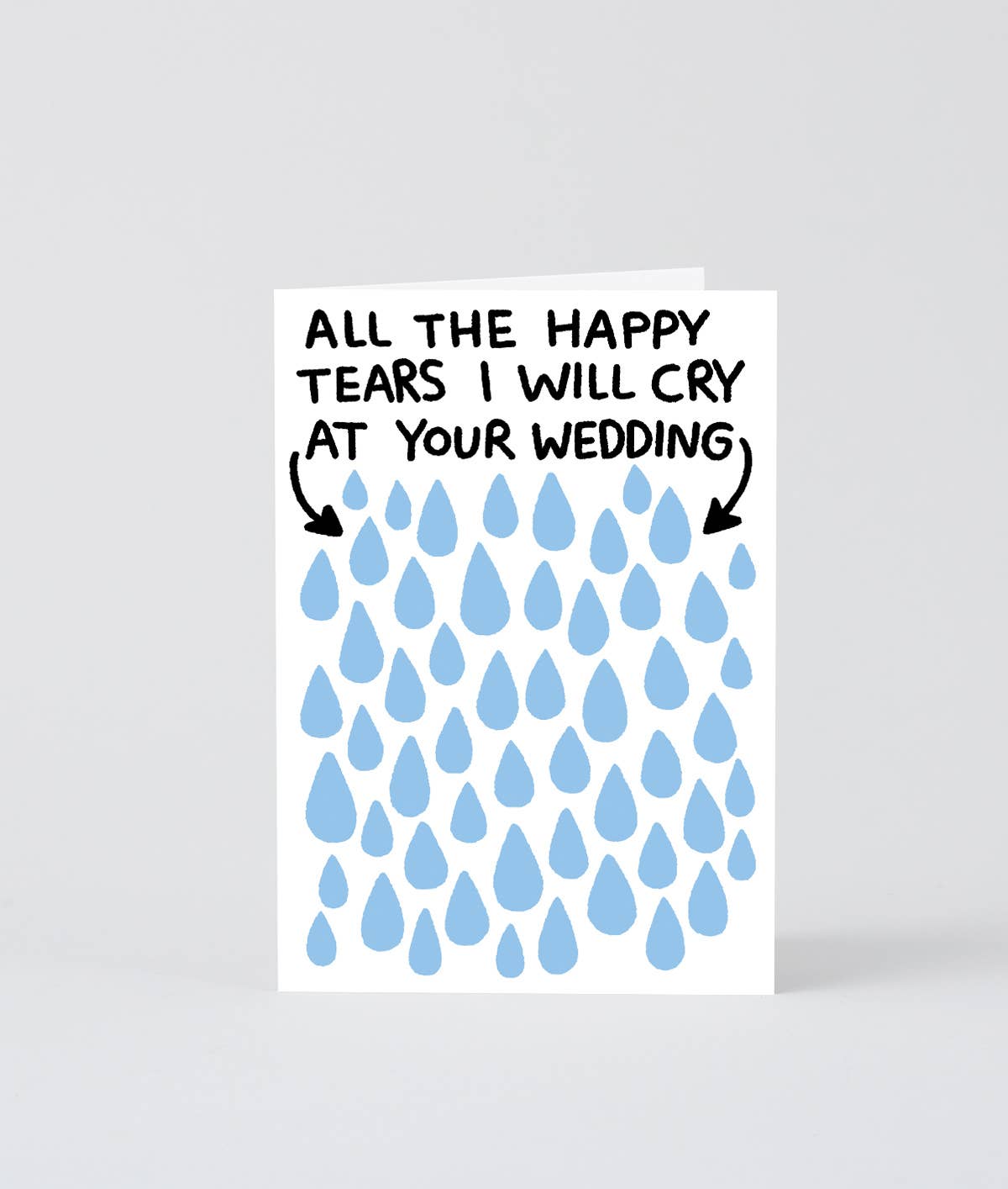 All The Tears I Will Cry At Your Wedding Greetings Card - Wrap Modern Love Store Glasgow