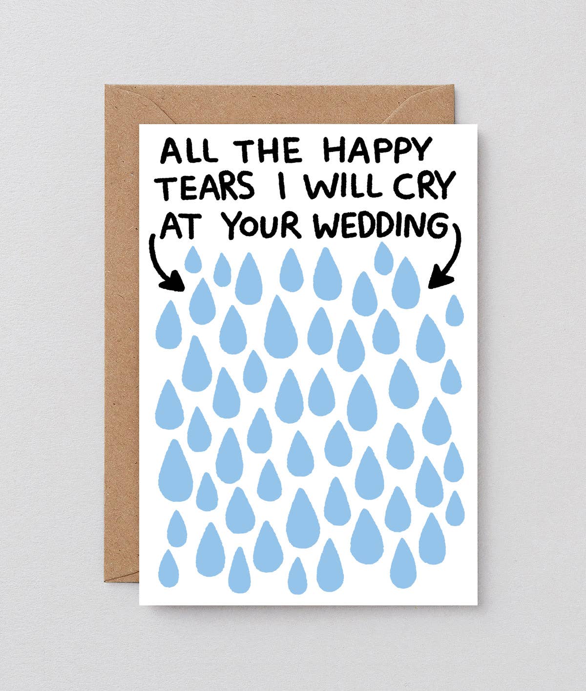 All The Tears I Will Cry At Your Wedding Greetings Card - Wrap Modern Love Store Glasgow